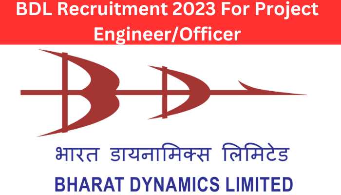BDL Recruitment 2023 For Project Engineer/Officer